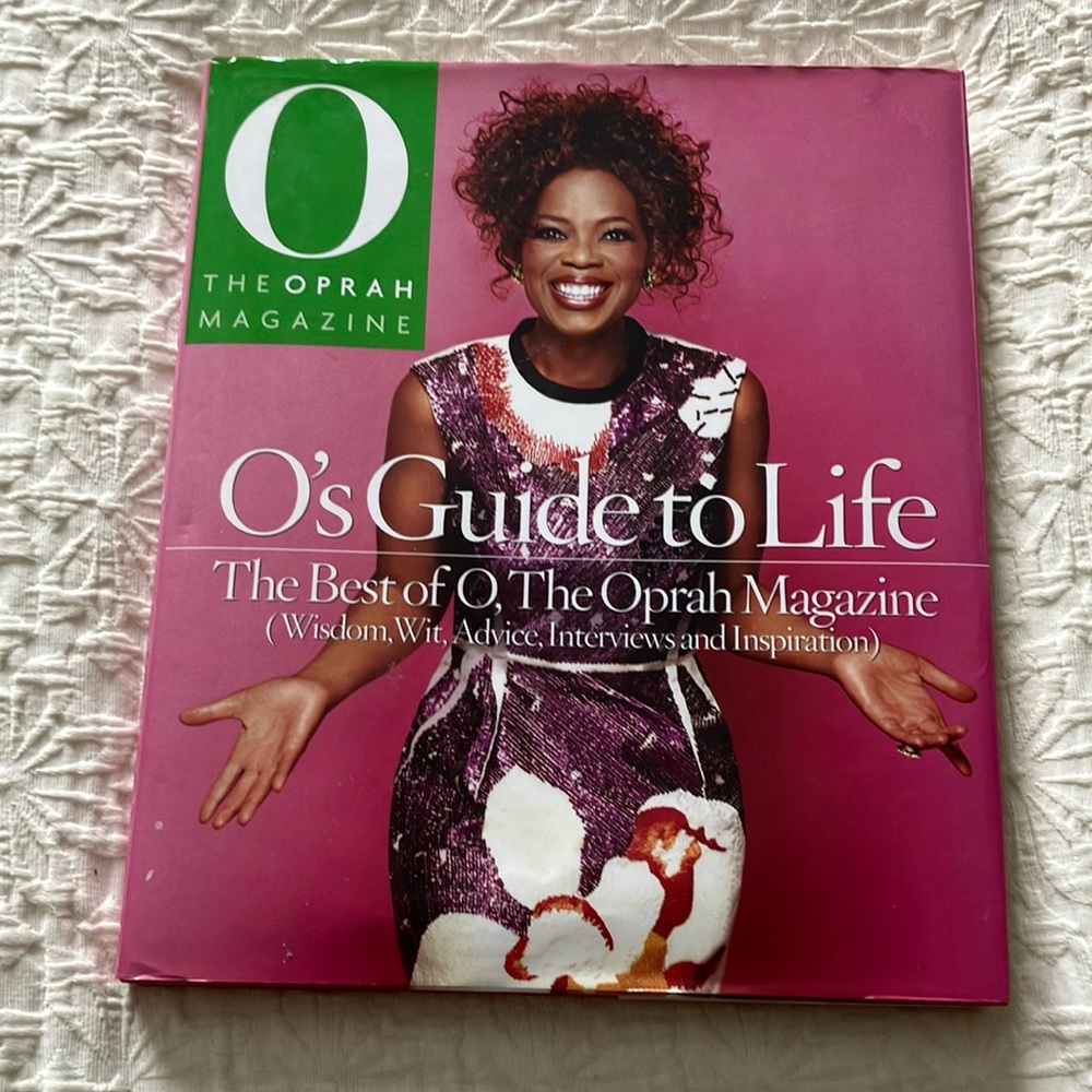 Hard cover O’s Guide to Life. The best of O. The Oprah magazine